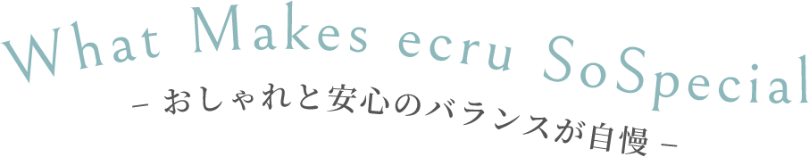 What Makes ecru So Special